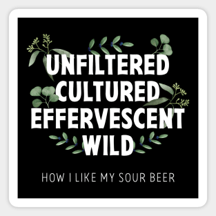 Funny Sour Beer Connoisseur Design For Craft Beer Drinkers Magnet